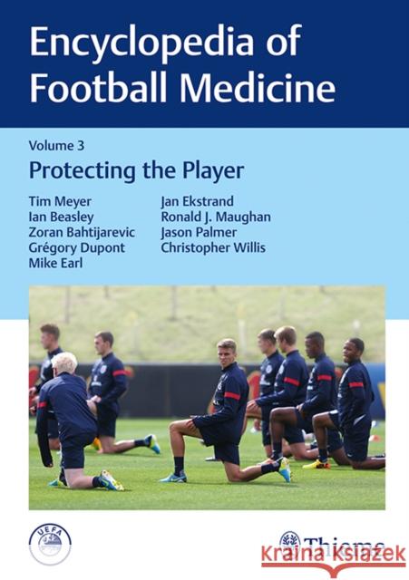 Encyclopedia of Football Medicine, Vol.3: Protecting the Player Meyer, Tim 9783132408722 Tps - książka