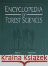 Encyclopedia of Forest Sciences Burley, Jeffery 9780121451608 Academic Press