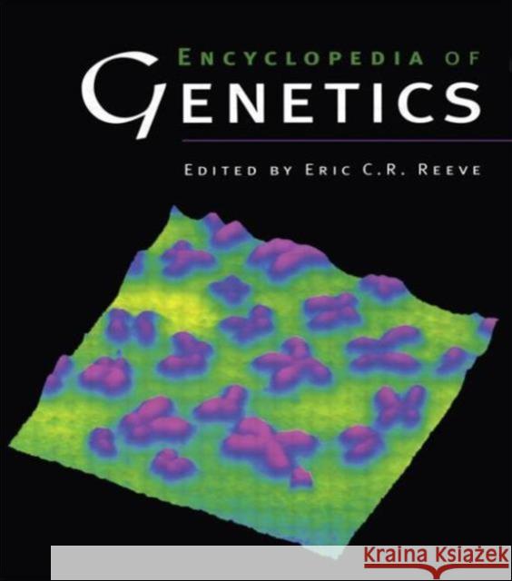 Encyclopedia of Genetics E. C. R. Reeve 9781884964343 Fitzroy Dearborn Publishers - książka