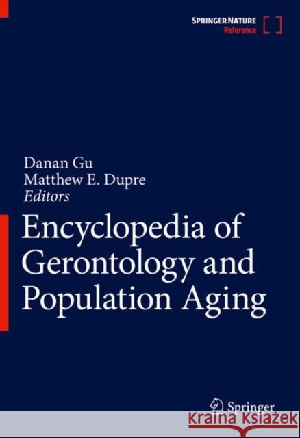 Encyclopedia of Gerontology and Population Aging Danan Gu Matthew E. Dupre 9783030220082 Springer - książka