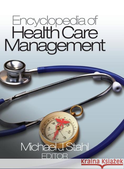 Encyclopedia of Health Care Management Stahl                                    Michael Stahl Michael J. Stahl 9780761926740 Sage Publications - książka