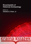 Encyclopedia of Historical Archaeology C. Orse Charles E., Jr. Orser 9780415215442 Routledge