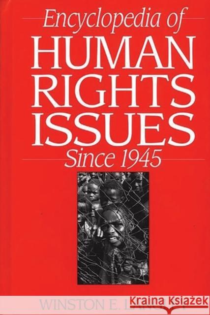 Encyclopedia of Human Rights Issues Since 1945 Winston Langley 9780313301636 Greenwood Press - książka