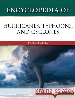 Encyclopedia of Hurricanes, Typhoons, and Cyclones, Third Edition Longshore, David 9798887252995 Facts on File - książka