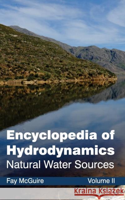 Encyclopedia of Hydrodynamics: Volume II (Natural Water Sources) Fay McGuire 9781632381347 NY Research Press - książka