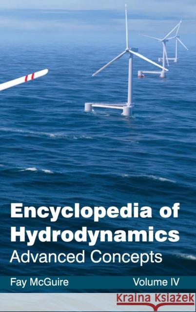 Encyclopedia of Hydrodynamics: Volume IV (Advanced Concepts) Fay McGuire 9781632381361 NY Research Press - książka