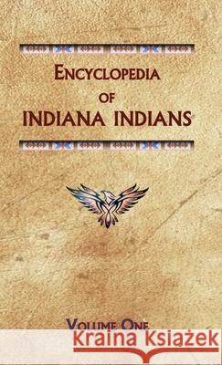 Encyclopedia of Indiana Indians (Volume One) Donald Ricky 9780403031399 North American Book Distributors, LLC - książka