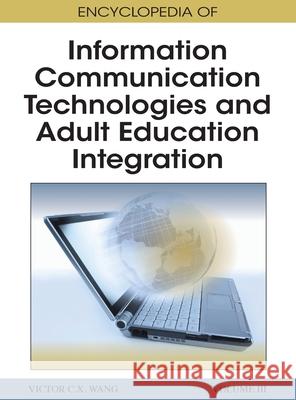 Encyclopedia of Information Communication Technologies and Adult Education Integration Vol 3 C. X. Wang Victor 9781668432006 Information Science Reference - książka