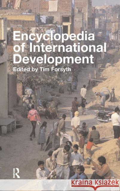 Encyclopedia of International Development Tim Forsyth 9780415253420 Routledge - książka