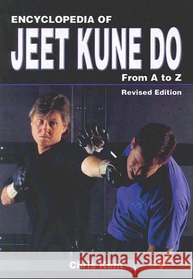 Encyclopedia of Jeet Kune Do: From A to Z Chris Kent 9781933901367 Empire Books - książka