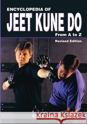 Encyclopedia of Jeet Kune Do: From A to Z Chris Kent 9781933901756 Empire Books - książka