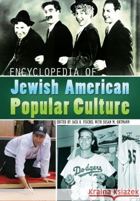 Encyclopedia of Jewish American Popular Culture Jack Fischel 9780313339899 Greenwood Press - książka