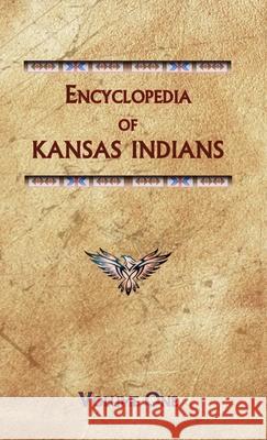Encyclopedia of Kansas Indians (Volume One) Donald Ricky 9780403031474 North American Book Distributors, LLC - książka