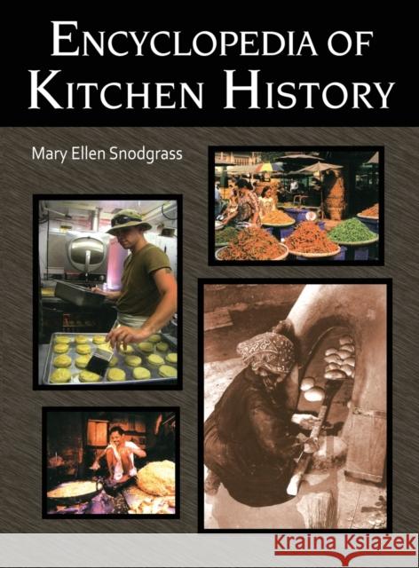 Encyclopedia of Kitchen History Mary Ellen Snodgrass 9781579583804 Fitzroy Dearborn Publishers - książka