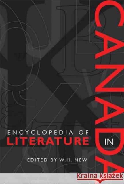 Encyclopedia of Literature in Canada W. H. New 9780802007612 University of Toronto Press - książka