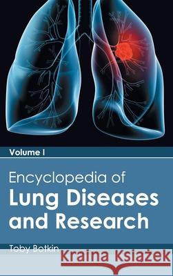 Encyclopedia of Lung Diseases and Research: Volume I Toby Botkin 9781632411679 Hayle Medical - książka