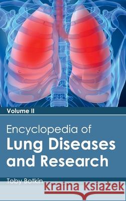 Encyclopedia of Lung Diseases and Research: Volume II Toby Botkin 9781632411686 Hayle Medical - książka