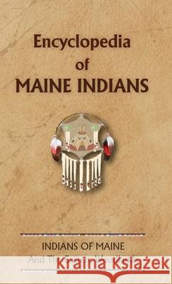 Encyclopedia of Maine Indians Donald Ricky 9780403097753 North American Book Distributors, LLC - książka