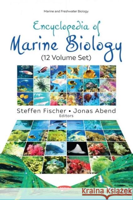 Encyclopedia of Marine Biology (12 Volume Set) Steffen Fischer   9781536195293 Nova Science Publishers Inc - książka