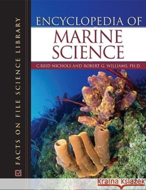 Encyclopedia of Marine Science C. Reid Nichols Robert G. Williams 9780816050222 Facts on File - książka