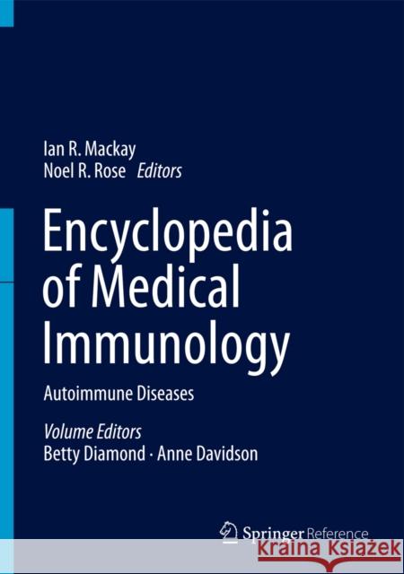 Encyclopedia of Medical Immunology: Autoimmune Diseases MacKay, Ian R. 9780387848273 Springer - książka