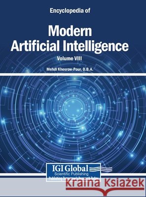 Encyclopedia of Modern Artificial Intelligence VOL 8 Khosrow-Pour, D. B. a. Mehdi 9798260019023 IGI Global - książka