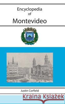 Encyclopedia of Montevideo Justin Corfield 9781876586430 Corfield and Company - książka