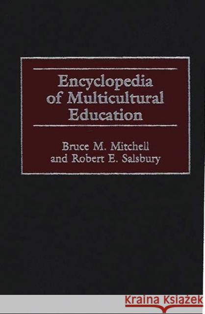 Encyclopedia of Multicultural Education Bruce M. Mitchell Robert E. Salsbury Robert E. Salsbury 9780313300295 Greenwood Press - książka