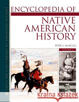 Encyclopedia of Native American History 3 Volume Set Peter C Mancall 9780816072507 Facts on File - książka