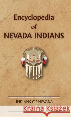Encyclopedia of Nevada Indians Donald Ricky 9780403097852 North American Book Distributors, LLC - książka