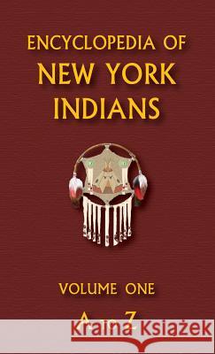 Encyclopedia of New York Indians (Volume One) Donald Ricky 9780403030170 North American Book Distributors, LLC - książka