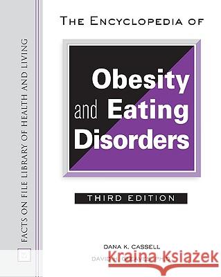 Encyclopedia of Obesity and Eating Disorders Dana K. Cassell David H. Gleaves 9780816061976 Facts on File - książka