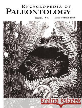 Encyclopedia of Paleontology Ronald Singer 9781884964961 Fitzroy Dearborn Publishers - książka