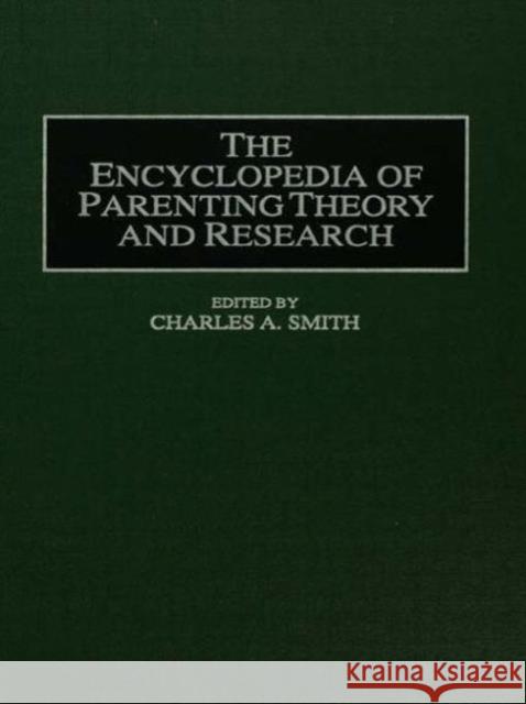 Encyclopedia of Parenting : Theory and Research Charles A. Smith Charles A. Smith  9781579581596 Taylor & Francis - książka