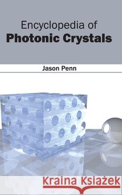 Encyclopedia of Photonic Crystals Jason Penn 9781632401977 Clanrye International - książka