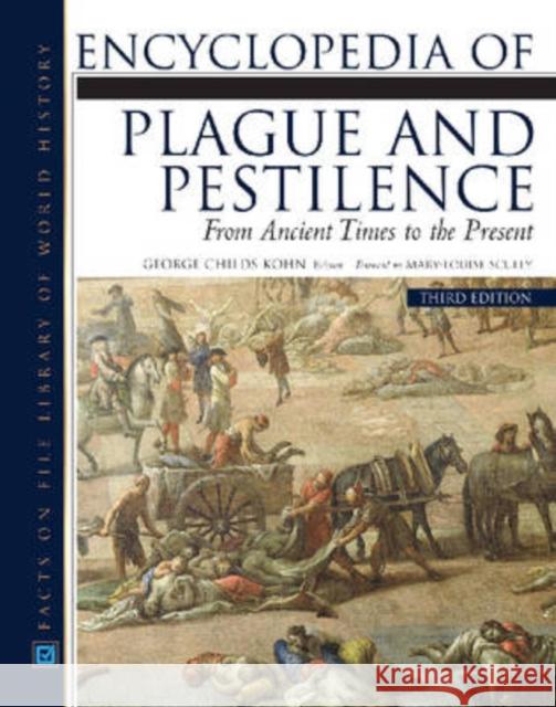 Encyclopedia of Plague and Pestilence: From Ancient Times to the Present Kohn, George Childs 9780816069354 Facts on File - książka