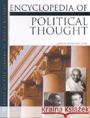 Encyclopedia of Political Thought Garrett Ward Sheldon 9780816043514 Facts on File - książka