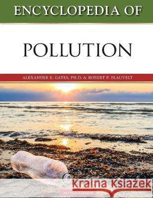 Encyclopedia of Pollution, Revised Edition Blauvelt, Robert 9798887252988 Facts on File - książka