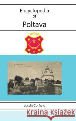 Encyclopedia of Poltava Justin Corfield 9781876586416 Corfield and Company - książka