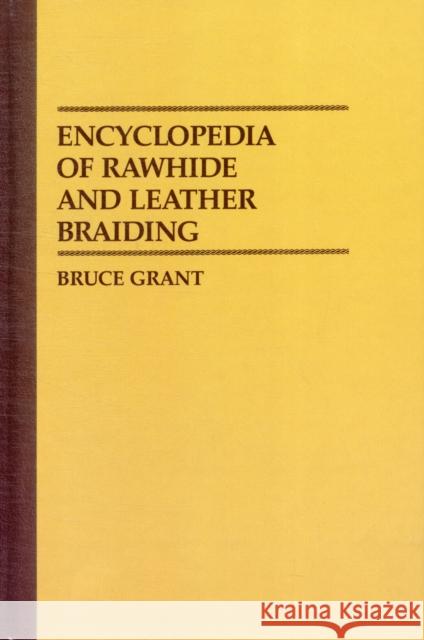 Encyclopedia of Rawhide and Leather Braiding Bruce Grant 9780870331619 Cornell Maritime Press - książka