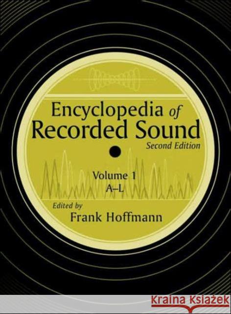 Encyclopedia of Recorded Sound Hoffman                                  Frank Hoffmann 9780415938358 Routledge - książka