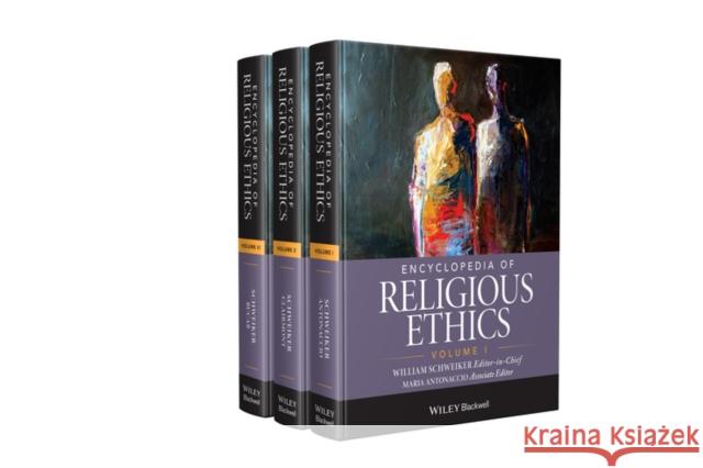 Encyclopedia of Religious Ethics Schweiker, William 9781118471982 Wiley-Blackwell - książka