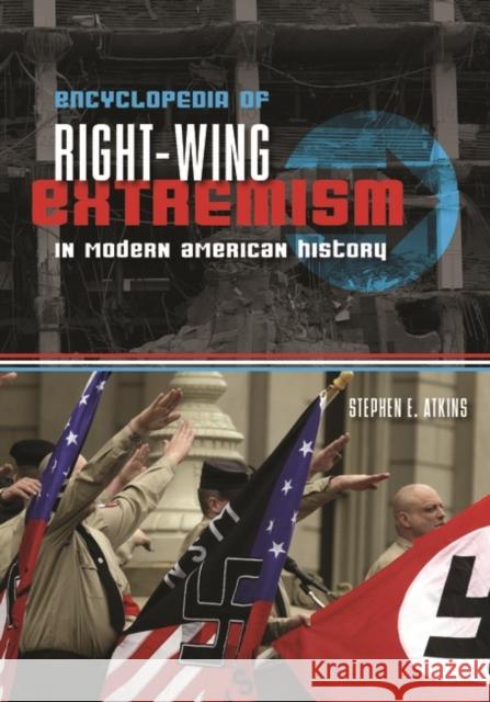 Encyclopedia of Right-Wing Extremism in Modern American History Atkins, Stephen E. 9781598843507 Not Avail - książka