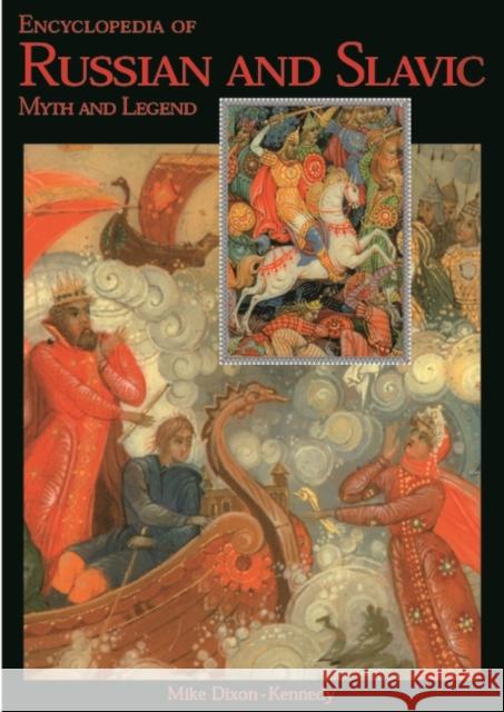 Encyclopedia of Russian and Slavic Myth and Legend Mike Dixon-Kennedy 9781576070635 ABC-CLIO - książka