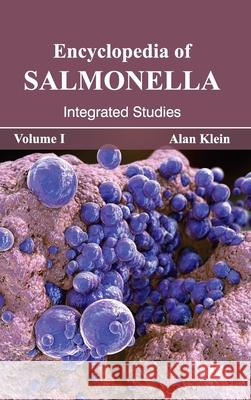 Encyclopedia of Salmonella: Volume I (Integrated Studies) Alan Klein 9781632392909 Callisto Reference - książka