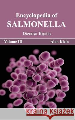 Encyclopedia of Salmonella: Volume III (Diverse Topics) Alan Klein 9781632392923 Callisto Reference - książka