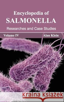 Encyclopedia of Salmonella: Volume IV (Researches and Case Studies) Alan Klein 9781632392930 Callisto Reference - książka