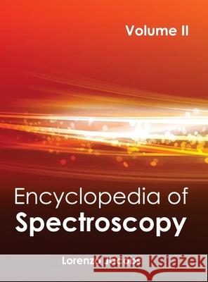 Encyclopedia of Spectroscopy: Volume II Lorenzo Jacobs 9781632381682 NY Research Press - książka