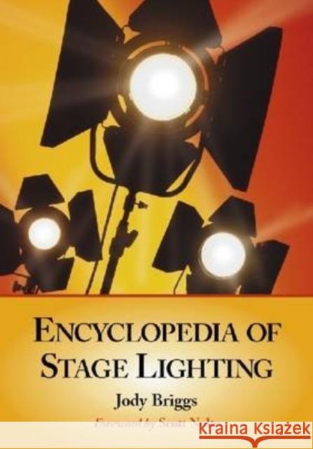 Encyclopedia of Stage Lighting Jody Briggs 9780786440436 McFarland & Company - książka