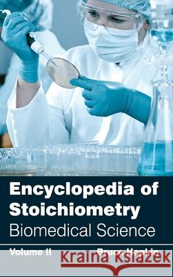 Encyclopedia of Stoichiometry: Volume II (Biomedical Science) Bruce Hopkin 9781632381712 NY Research Press - książka